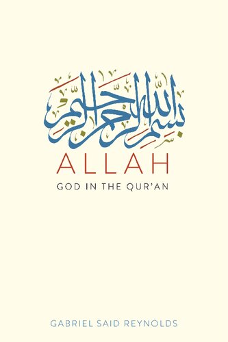 Allah God In The Quran Gabriel Said Reynolds