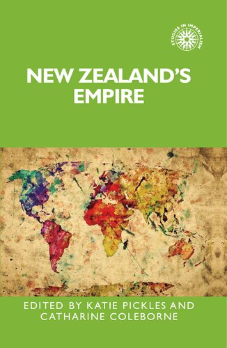 New Zealands Empire Katie Pickles Catharine Coleborne Eds
