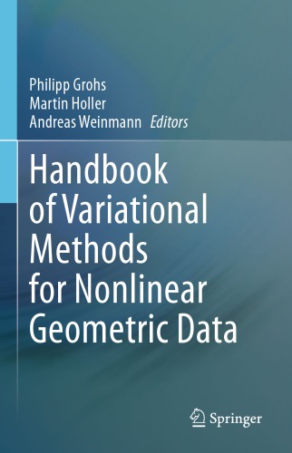 Handbook Of Variational Methods For Nonlinear Geometric Data 1st Edition Grohs