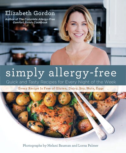 Simply Allergyfree Quick And Tasty Recipes For Every Night Of The Week Elizabeth Gordon