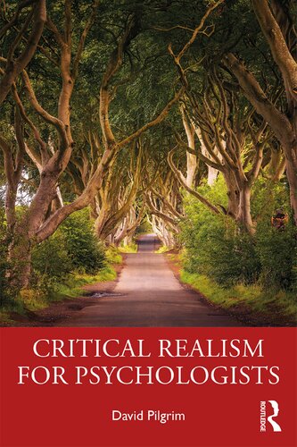 Critical Realism For Psychologists David Pilgrim