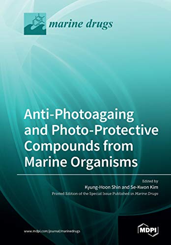 Antiphotoagaing And Photoprotective Compounds From Marine Organisms Kyunghoon Shin