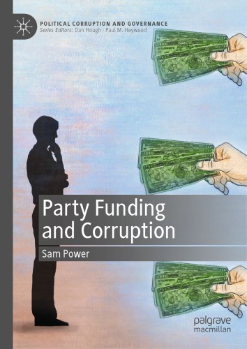Party Funding And Corruption 1st Edition Sam Power
