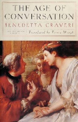 The Age Of Conversation Translation Benedetta Craveri Teresa Waugh