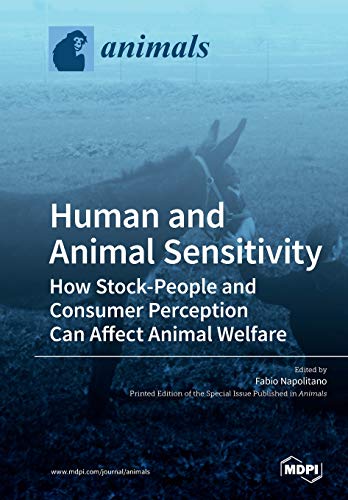Human And Animal Sensitivity How Stockpeople And Consumer Perception Can Affect Animal Welfare Fabio Napolitano