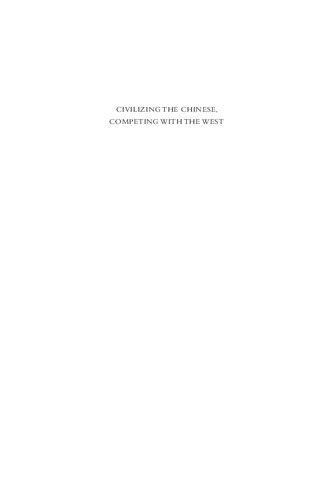Civilizing The Chinese Competing With The West Study Societies In Late Qing China Chen Hon Fai