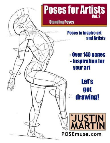 Poses For Artists Volume 2 Standing Poses An Essential Reference For Figure Drawing And The Human Form Justin R Martin