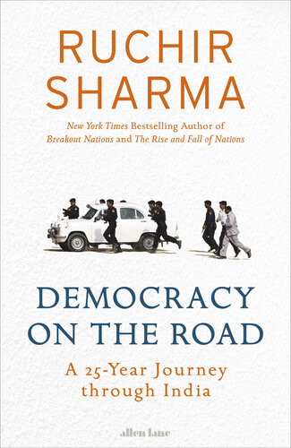 Democracy On The Road Ruchir Sharma