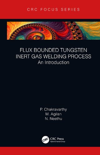 Flux Bounded Tungsten Inert Gas Welding Process An Introduction P Chakravarthy