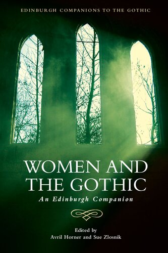 Women And The Gothic An Edinburgh Companion Avril Horner Sue Zlosnik Editors