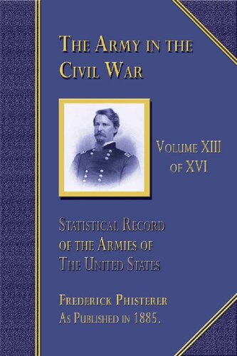The Statistical Records Of The Armies Of The United States Frederick Phisterer