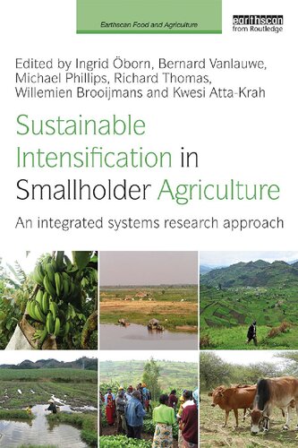 Sustainable Intensification In Smallholder Agriculture An Integrated Systems Research Approach First Ingrid Oborn Bernard Vanlauwe Michael Phillips Richard Thomas Willemien Brooijmans Kwesi Attakrah