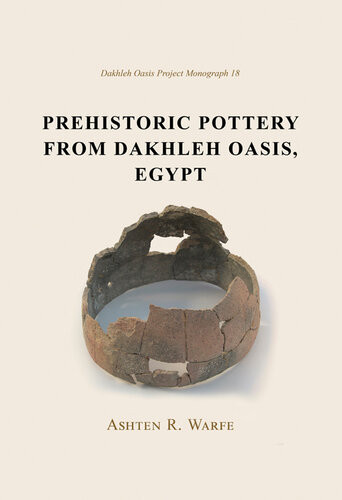 Prehistoric Pottery From Dakhleh Oasis Egypt Ashton R Warfe