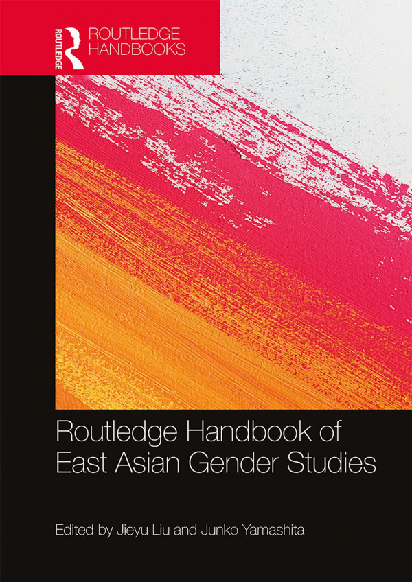 Routledge Handbook Of East Asian Gender Studies Jieyu Liu Junko Yamashita