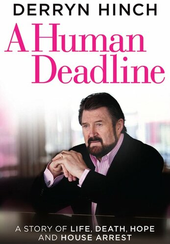 A Human Deadline A Story Of Life Death Hope And House Arrest D Hinch