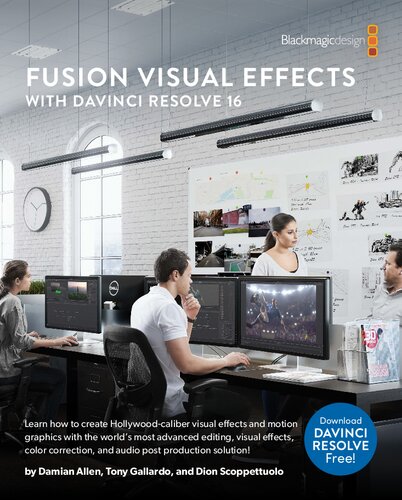 Fusion Visual Effects With Davinci Resolve 16 Damian Allen Tony Gallardo