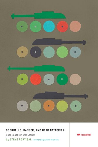 Doorbells Danger And Dead Batteries User Research War Stories 1st Edition Steve Portigal