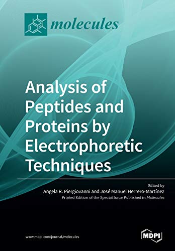 Analysis Of Peptides And Proteins By Electrophoretic Techniques Angela R Piergiovanni