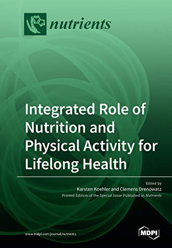 Integrated Role Of Nutrition And Physical Activity For Lifelong Health Karsten Koehler