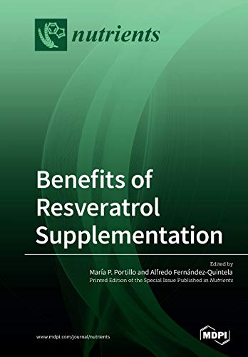 Benefits Of Resveratrol Supplementation Mara P Portillo Alfredo Fernndezquintela