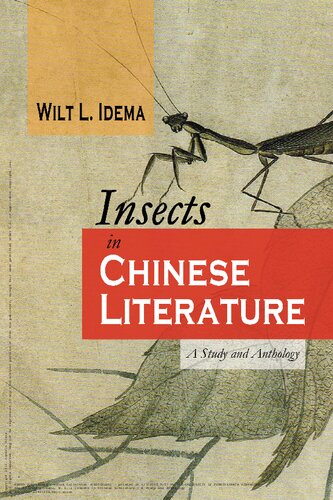 Insects In Chinese Literature A Study And Anthology Wilt L Idema