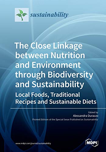 The Close Linkage Between Nutrition And Environment Through Biodiversity And Sustainability Alessandra Durazzo