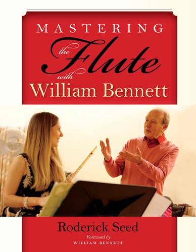 Mastering The Flute With William Bennett Roderick Seed