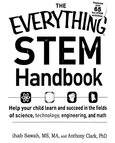 The Everything Stem Handbook Help Your Child Learn And Succeed In The Fields Of Science Technology Engineering And Math Rihab Sawah