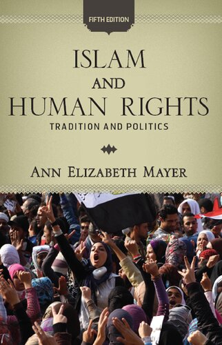 Islam And Human Rights Tradition And Politics Fifth Edition Ann Elizabeth Mayer