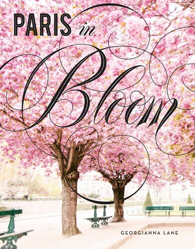 Paris In Bloom Georgianna Lane