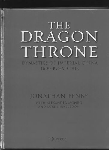 The Dragon Throne Dynasties Of Imperial China Jonathan Fenby