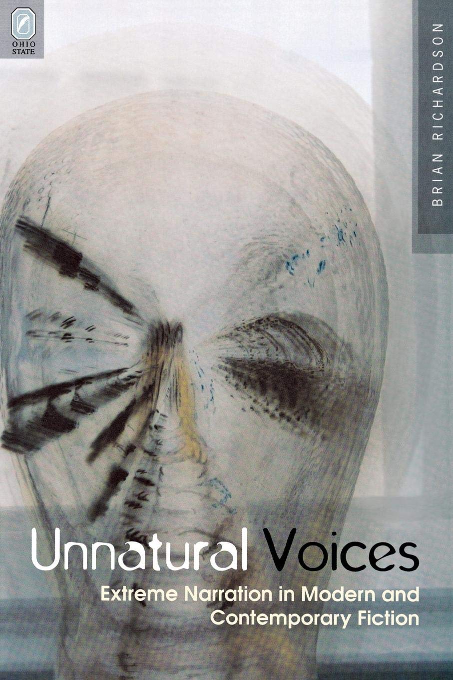 Unnatural Voices Extreme Narration In Modern And Contemporary Fiction 1st Edition Brian Richardson