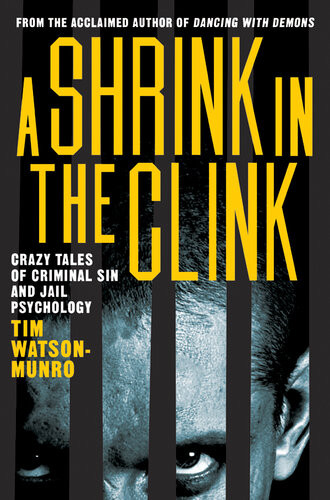 A Shrink In The Clink Tim Watsonmunro