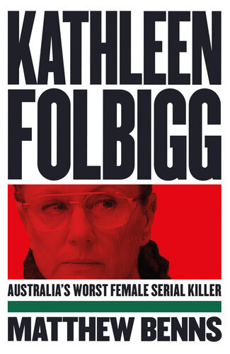 Kathleen Folbigg Australias Worst Female Serial Killer Matthew Benns