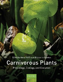 Carnivorous Plants Physiology Ecology And Evolution Aaron Ellison
