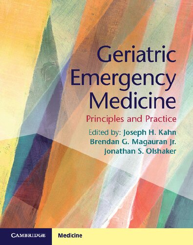 Geriatric Emergency Medicine Principles And Practice 1st Edition Joseph H Kahn
