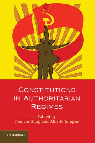 Constitutions In Authoritarian Regimes Tom Ginsburg Alberto Simpser