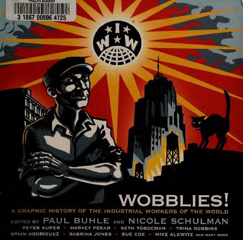 Wobblies A Graphic History Of The Industrial Workers Of The World Paul Buhle