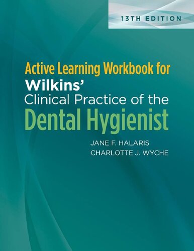 Active Learning Workbook For Wilkins Clinical Practice Of The Dental Hygienist 13th Edition Linda D Boyd