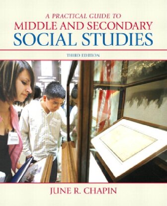 A Practical Guide To Middle And Secondary Social Studies 3rd Edition June R Chapin