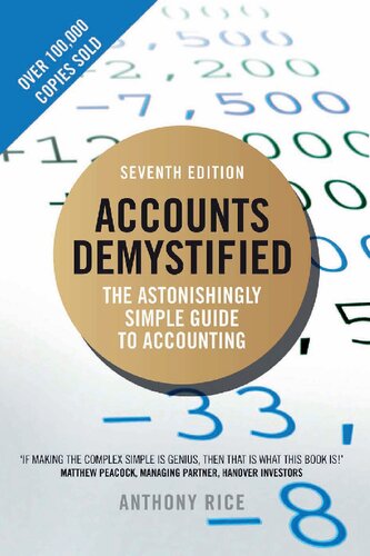 Accounts Demystified The Astonishingly Simple Guide To Accounting 7th Edition Anthony Rice