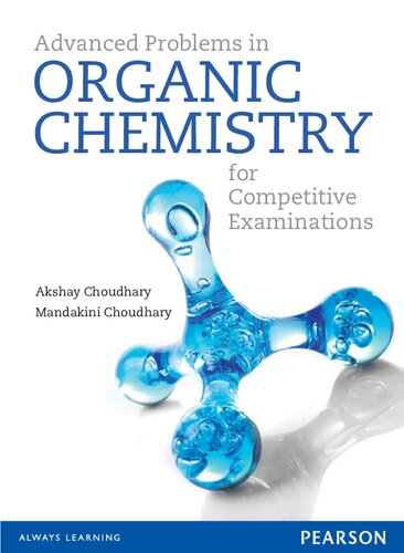 Advanced Problems In Organic Chemistry For Competitive Examinations Akshay Choudhary