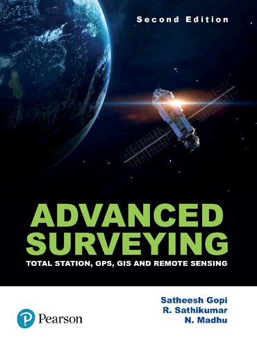 Advanced Surveying Total Station Gps Gis And Remote Sensing 2nd Edition Satheesh Gopi
