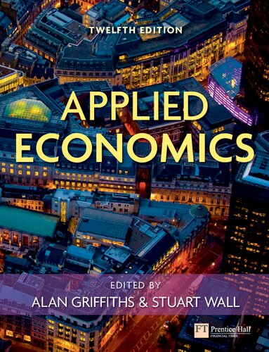 Applied Economics 12th Edition Alan Griffiths Stuart Wall
