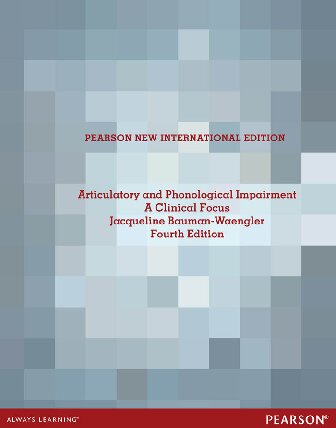 Articulatory And Phonological Impairments 4th Edition Jacqueline Baumanwaengler