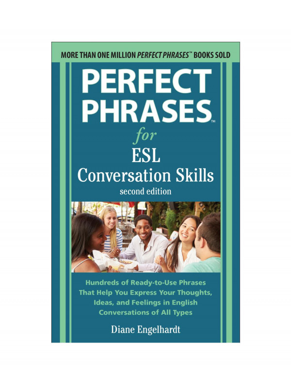 Perfect Phrases For Esl Conversation Skills 2nd Edition Diane Engelhardt