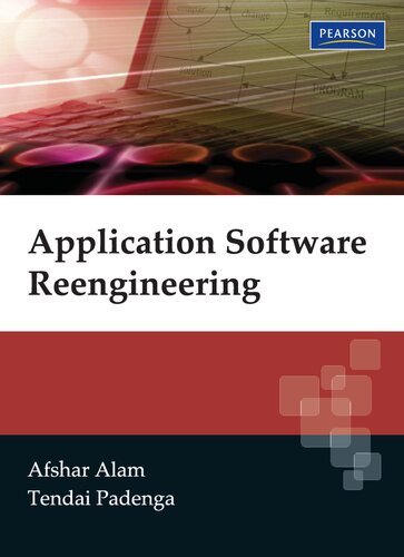 Application Software Reengineering Afshar Alam Tendai Padenga