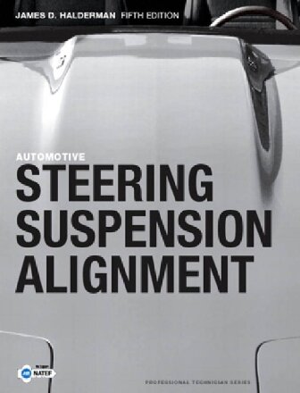 Automotive Steering Suspension And Alignment 5th Edition James D Halderman