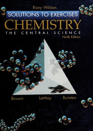 Chemistry The Central Science Solutions To Exercises 9th Edition Roxy Wilson