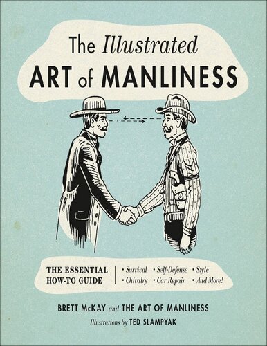 The Illustrated Art Of Manliness Brett Mckay